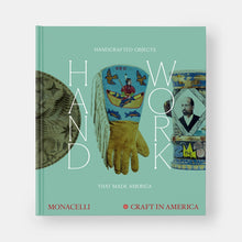 Load image into Gallery viewer, Handwork: Handcrafted Objects that Made America